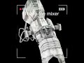 I hate the mixer