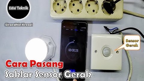Cara Pemasangan Saklar Sensor Gerak