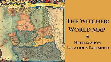 The Witcher - World Map & Netflix Show Locations