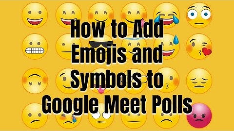 How to add emojis and symbols to Google Meet Polls