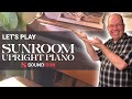 Lets play the sunroom piano from soundiron