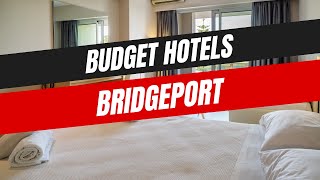 Best Budget Hotels in Bridgeport Wealth