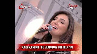 Sevcan Orhan - Bu Sevdadan Kurtulayım { Kibariye } 11.11.2011