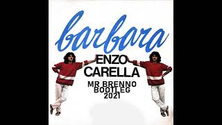 Enzo Carella - Barbara (Mr Brenno Bootleg 2021)