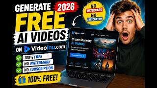 Generate FREE AI Videos on VideoInu.com Without Watermark or Subscription (2026)
