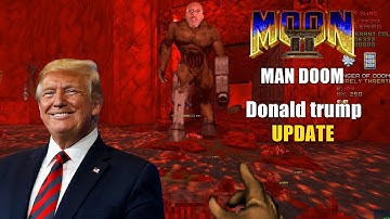 Moonman doom mod trump UPDATE released and gameplay