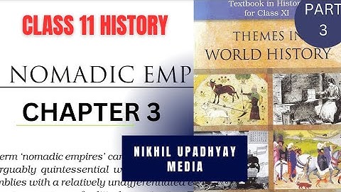 Class 11 History- Chapter - 3 NOMADIC EMPIRE (part 3) The career of Genghis khan