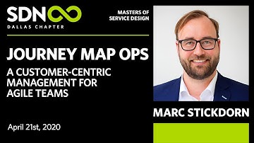 Service Design Network - Dallas - April 21, 2020 - Marc Stickdorn, Journey Map Ops