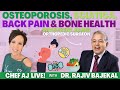 Osteoporosis, Sciatica, Back Pain & Bone Health with Plant Based Orthopedic Surgeon Dr Rajiv Bajekal