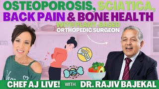 Osteoporosis, Sciatica, Back Pain & Bone Health with Plant Based Orthopedic Surgeon Dr Rajiv Bajekal