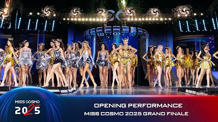 OPENING PERFORMANCE | MISS COSMO 2025 GRAND FINALE