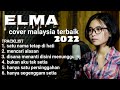 Elma - cover Malaysia terbaik - mencari alasan