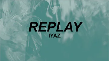 Iyaz - "Replay" (lyrics) | shawty's like a melody | tiktok