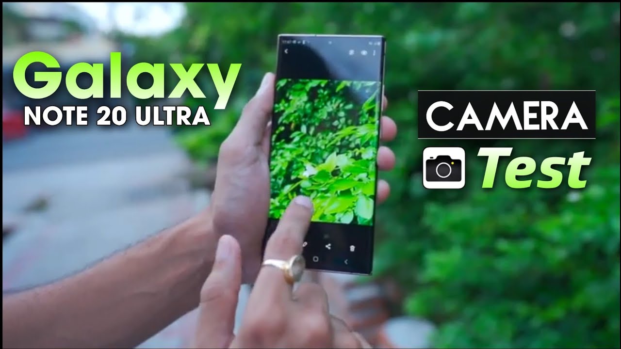 Samsung Galaxy Note 20 Ultra Camera Test | Samsung Note 20 Ultra Camera  Test | Note 20 Ultra Camera - Youtube