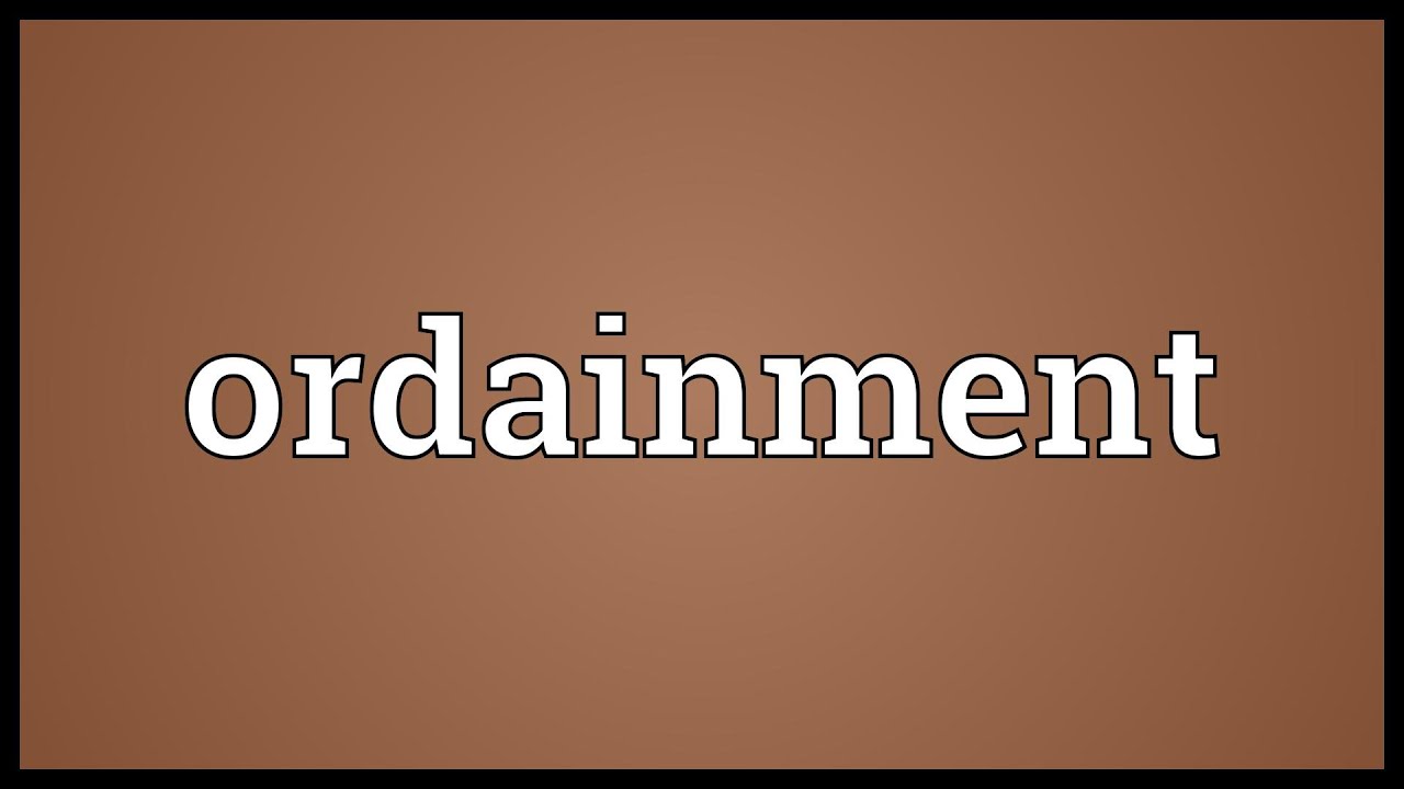 Ordainment Meaning