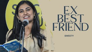Ex Best Friend | Sweety | The Social House Poetry #socialhousepoetry