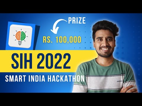 Smart India Hackathon 2022 (SIH 2022) | Apply Now - The Engineer Guy