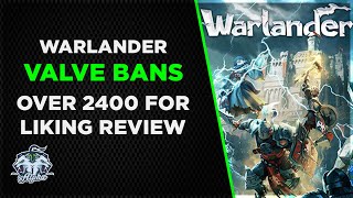 Warlander | Valve issues Community Ban to over 2,000 people for liking negative Steam review