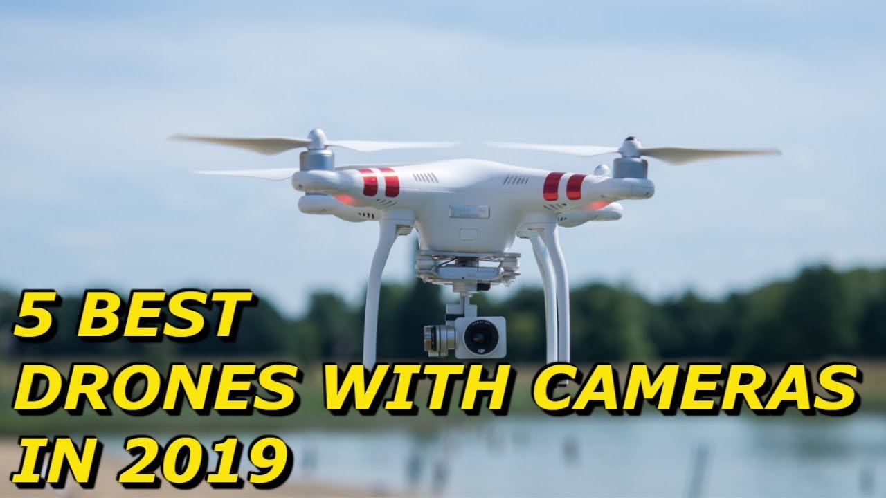 5 Best Drones with Cameras in 2019