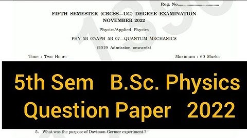QUANTUM MECHANICS        |       5th Semester    B.Sc. Physics     Question Paper   2022 #calicut