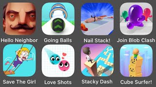 Hello Neighbor,Going Balls,Stacky Dash,Join Blob Clash,Nail Stack,Cube Surfer,SaveTheGirl,LoveShots screenshot 4