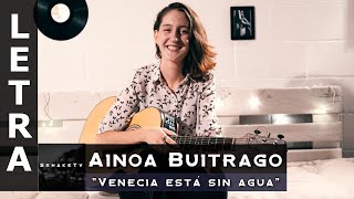 Ainoa Buitrago - Venecia está sin agua (letra)