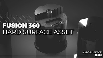 Modelling a Scifi Asset in Fusion 360 | Hardsurface [056]