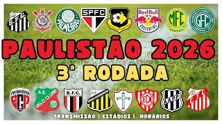 CAMPEONATO PAULISTA 2026 Jogos da 3a Rodada do Paulistao