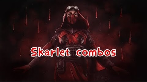 Skarlet easy but damaging combos (mk11) First video!