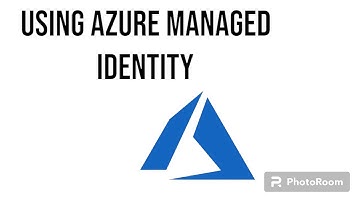 How to use Azure Managed Identity
