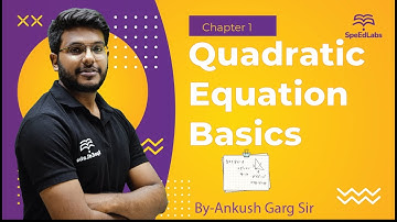 JEE/CBSE/ISC|| C-11th Quadratic Equation || Quadratic Equation Basics