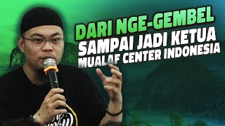 (BARU) Koh Steven Indra Wibowo - dari Nge-gembel sampai jadi Ketua Mualaf Center Indonesia