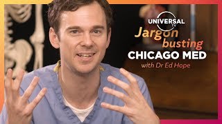 Jargon Busting with Dr Ed Hope | Chicago Med