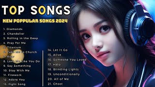 Top Hits 2024 🔥 New Popular Songs 2024 💎 Songs to add your playlist ( Best Pop Music Playlist )