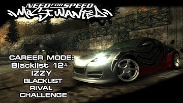 NFS: Most Wanted (2005) - Blacklist #12: Izzy - Blacklist Rival Challenge (PC)