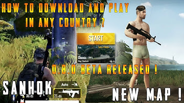 PLAY PUBG M BETA 0.8.0 new SANHOK MAP OFFICIALLY ENGLISH In any country