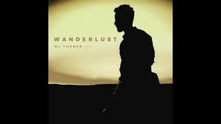 M J Turner - Wanderlust FULL ALBUM
