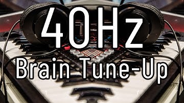 40Hz Brain Tune-Up - 30 Minute Binaural Pulse Tuning, Synchronizing, Balancing