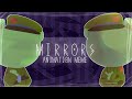 [HTF] Mirrors//Animation Meme