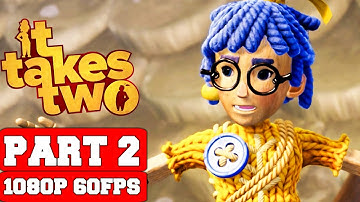 It Takes Two Gameplay Walkthrough Part 2 - No Commentary (PC FULL GAME)