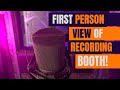 First person view of recording booth  the house  westhetech productions