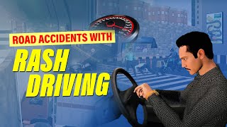 Road Accidents From Rash Driving 3D Safety Simulation Chrp-India