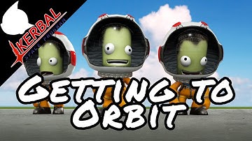 Kerbal Space Program Tutorial - Getting to Orbit