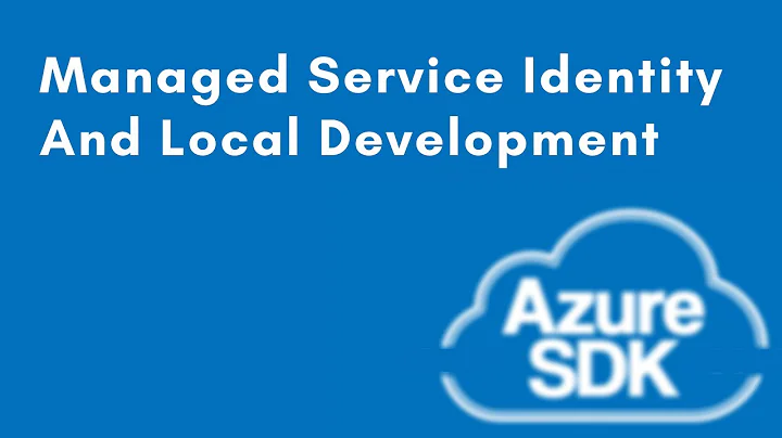 Azure Managed Identity and Local Development