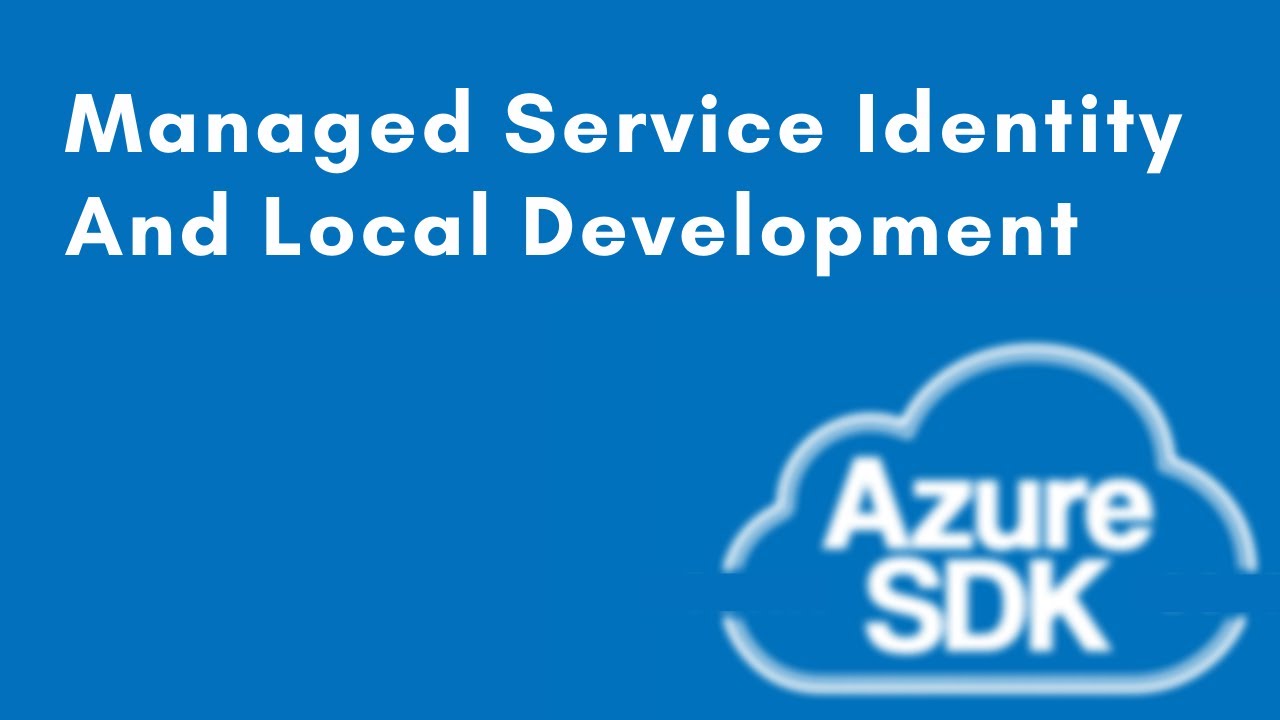 Azure Managed Identity Local Development