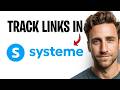 How To Track Links In Systeme.io in 2026 (See How Many Clicks Your Links Get) ✅