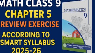 Math Class 9 | Chapter 5 Review Exercise | Smart Syllabus 2025-26 | GMD Mathematics