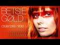 BETSIE GØLD - Craving You (Audio)