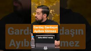 Gardaş Gardaşın Ayıbını Görmez Ş