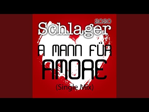 A Mann für Amore (Single Mix)